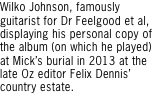 Wilko Johnson, famously guitarist for