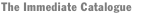The Immediate Catalogue
