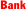 Bank