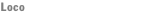 Loco